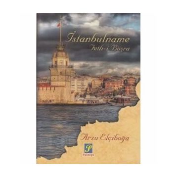İstanbulname - G. Arzu Elçiboğa