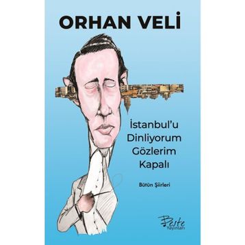 İstanbul'u Dinliyorum Gözlerim Kapalı - Orhan Veli Kanık - Beste Yayınları