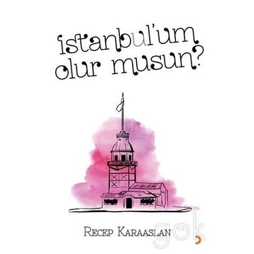 İstanbul’um Olur Musun? - Recep Karaaslan