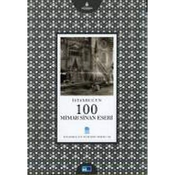 İSTANBUL'UN 100 MIMAR SINAN ESERI - BAŞAK OĞUZ URAL