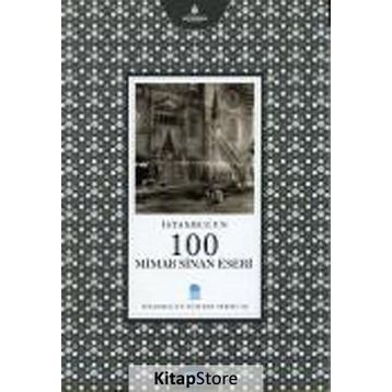İSTANBUL'UN 100 MIMAR SINAN ESERI - BAŞAK OĞUZ URAL
