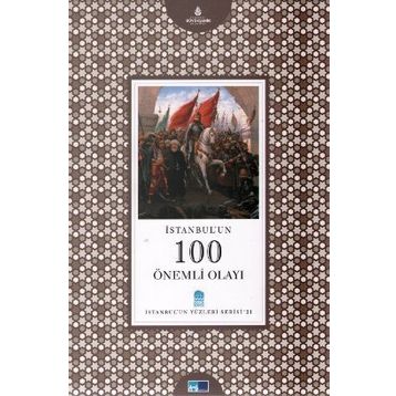 İSTANBUL'UN 100 ÖNEMLİ OLAYI - MESUT AYAR