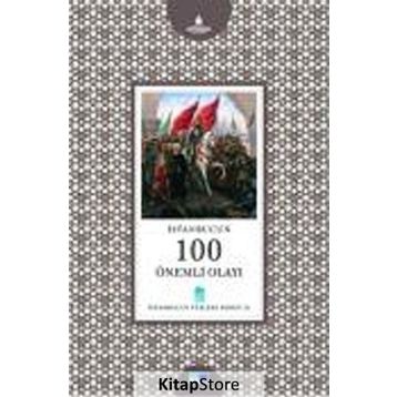 İSTANBUL'UN 100 ÖNEMLİ OLAYI - MESUT AYAR