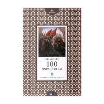 İSTANBUL'UN 100 ÖNEMLİ OLAYI - MESUT AYAR