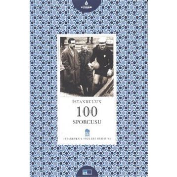 İstanbul’un 100 Sporcusu - Hacı Hasdemir