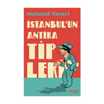 İstanbul'un Antika Tipleri - Mahmut Yesari