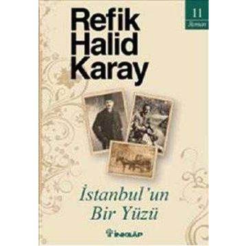 İSTANBULUN BIR YÜZÜ - REFIK HALID KARAY