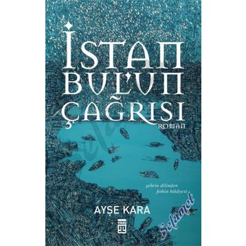İstanbul’un Çağrısı - Ayşe Kara