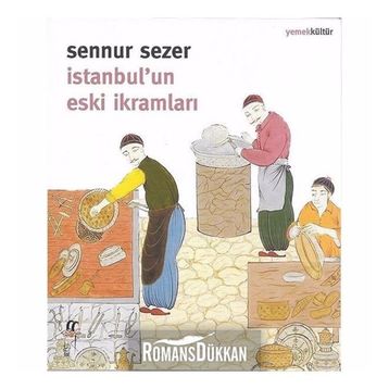 İstanbul'un Eski İkramları - Sennur Sezer