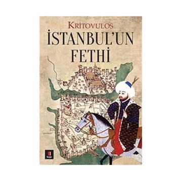 İSTANBUL'UN FETHI - KRITOVULUS
