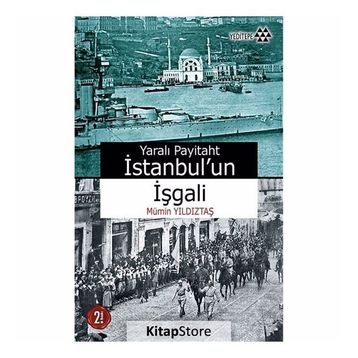 İSTANBULUN İŞGALİ - MÜMİN YILDIZTAŞ