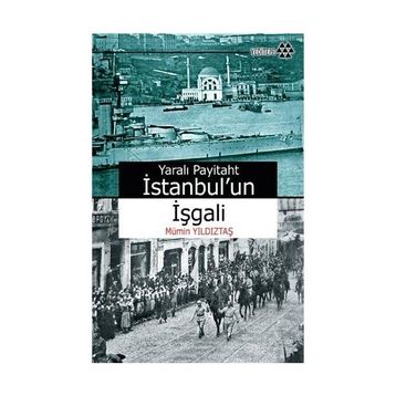 İSTANBULUN İŞGALİ - MÜMİN YILDIZTAŞ
