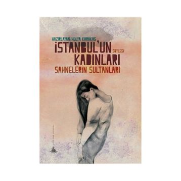 İstanbul’un Kadınları - Hülya Karakaş