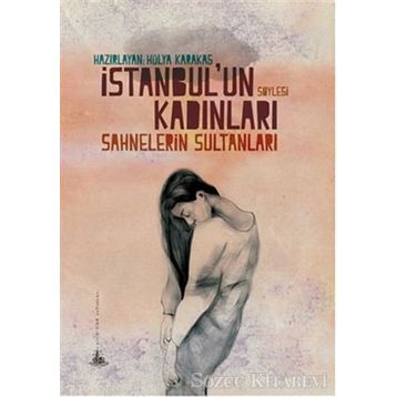 İstanbul’un Kadınları - Hülya Karakaş