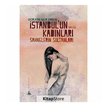 İstanbul’un Kadınları - Hülya Karakaş