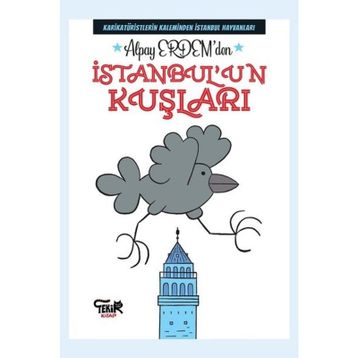 İstanbul'un Kuşları / Arif Aşçı / Türkiye İş Bankası Yayınları