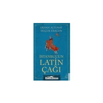 İstanbulun Latin Çağı - Erhan Altunay