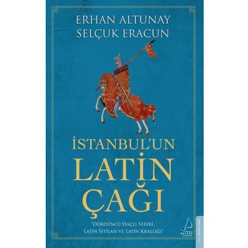 İstanbulun Latin Çağı - Erhan Altunay