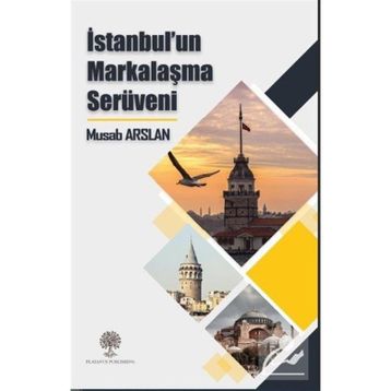 İstanbulun Markalaşma Serüveni - Musab Arslan
