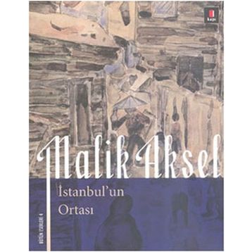 İSTANBUL'UN ORTASI - MALIK AKSEL