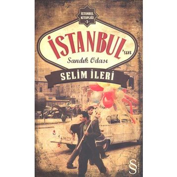 İstanbul'un Sandık Odası - Selim İleri
