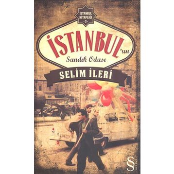 İstanbul'un Sandık Odası - Selim İleri