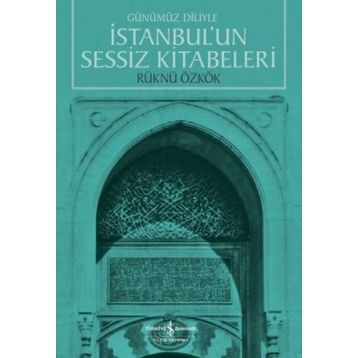 İstanbul’un Sessiz Kitabeleri - Rüknü Özkök