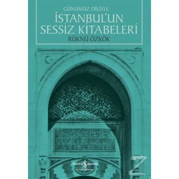 İstanbul’un Sessiz Kitabeleri - Rüknü Özkök