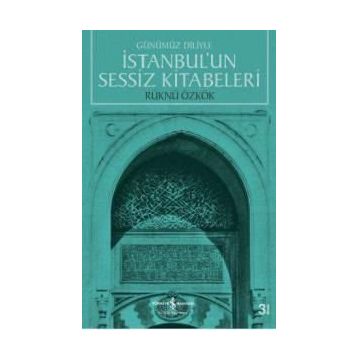 İstanbul’un Sessiz Kitabeleri - Rüknü Özkök