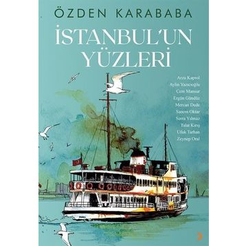 İstanbul'un Yüzleri - Özden Karababa