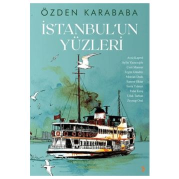 İstanbul'un Yüzleri - Özden Karababa