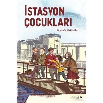İstasyon Çocukları - Mustafa Hakkı Kurt