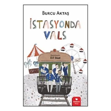İstasyonda Vals - Redhouse Kidz Yayınları