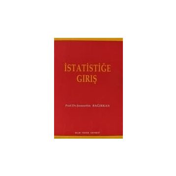 İstatistiğe Giriş - Şemsettin Bağırkan
