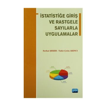 İstatistiğe Giriş ve Rastgele Sayılarla Uygulamalar - Tahir Çetin Akıncı Serhat Şeker