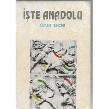 İşte Anadolu - Ömer Tuncer