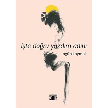 İşte Doğru Yazdım Adını - Ogün Kaymak