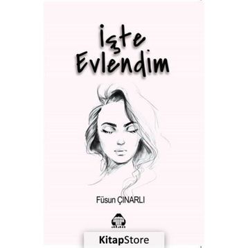 İşte Evlendim Füsun Çınarlı