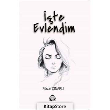 İşte Evlendim Füsun Çınarlı