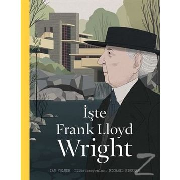 İşte Frank Lloyd Wright - Ian Volner