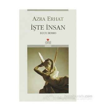 İşte İnsan (Ecce Homo) - Azra Erhat
