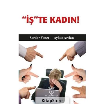 'iş'te Kadın! - Serdar Yener Aykut Arslan
