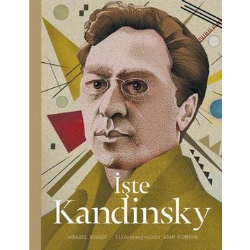 İşte Kandinsky - Annabel Howard