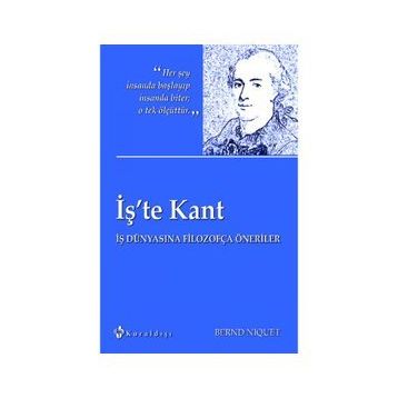 İş’te Kant - Bernd Niquet