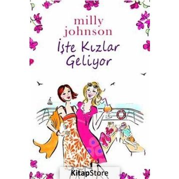 İŞTE KIZLAR GELIYOR - MILLY JOHNSON