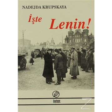 İŞTE LENIN! - NADEJDA KRUPSKAYA