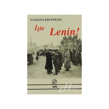 İŞTE LENIN! - NADEJDA KRUPSKAYA