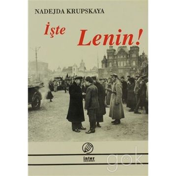 İŞTE LENIN! - NADEJDA KRUPSKAYA