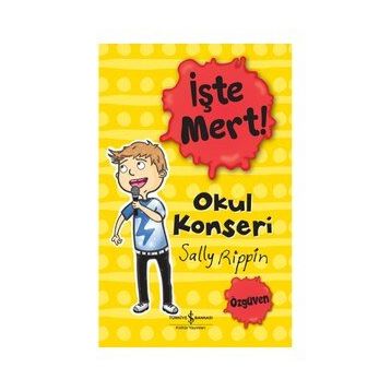İşte Mert! - Okul Konseri - Sally Rippin