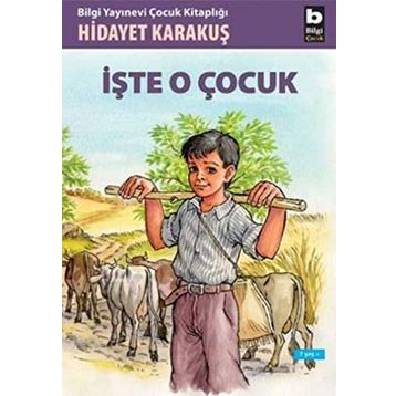 İŞTE O ÇOCUK - GENEL